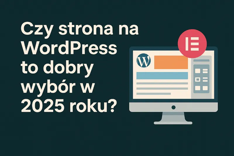Czy strona na WordPress to dobry wybór w 2025 roku?